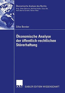 E-Book (pdf) Ökonomische Analyse der öffentlich-rechtlichen Störerhaftung von Silke Bender