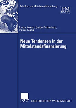 E-Book (pdf) Neue Tendenzen in der Mittelstandsfinanzierung von Ljuba Kokalj, Petra Moog, Guido Paffenholz