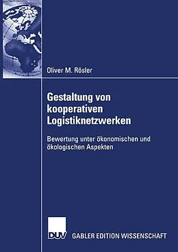 E-Book (pdf) Gestaltung von kooperativen Logistiknetzwerken von Oliver Rösler