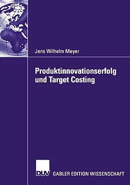 E-Book (pdf) Produktinnovationserfolg und Target Costing von Jens Wilhelm Meyer