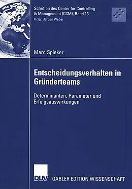E-Book (pdf) Entscheidungsverhalten in Gründerteams von Marc Spieker