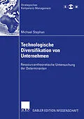 E-Book (pdf) Technologische Diversifikation von Unternehmen von Michael Stephan