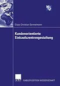 E-Book (pdf) Kundenorientierte Einkaufszentrengestaltung von Claas Christian Germelmann