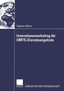 E-Book (pdf) Innovationsmarketing für UMTS-Diensteangebote von Stephan Böhm