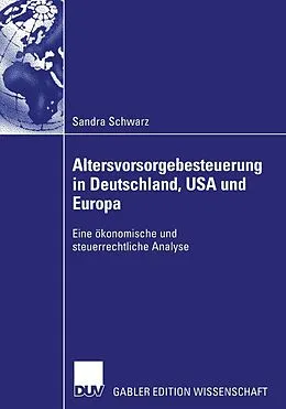 E-Book (pdf) Altersvorsorgebesteuerung in Deutschland, USA und Europa von Sandra Schwarz