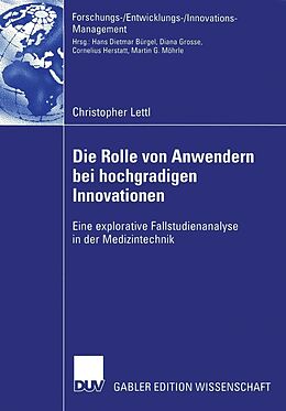E-Book (pdf) Die Rolle von Anwendern bei hochgradigen Innovationen von Christopher Lettl
