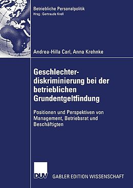 E-Book (pdf) Geschlechterdiskriminierung bei der betrieblichen Grundentgeltfindung von Andrea-Hilla Carl, Anna Krehnke