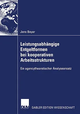 E-Book (pdf) Leistungsabhängige Entgeltformen bei kooperativen Arbeitsstrukturen von Jens Beyer