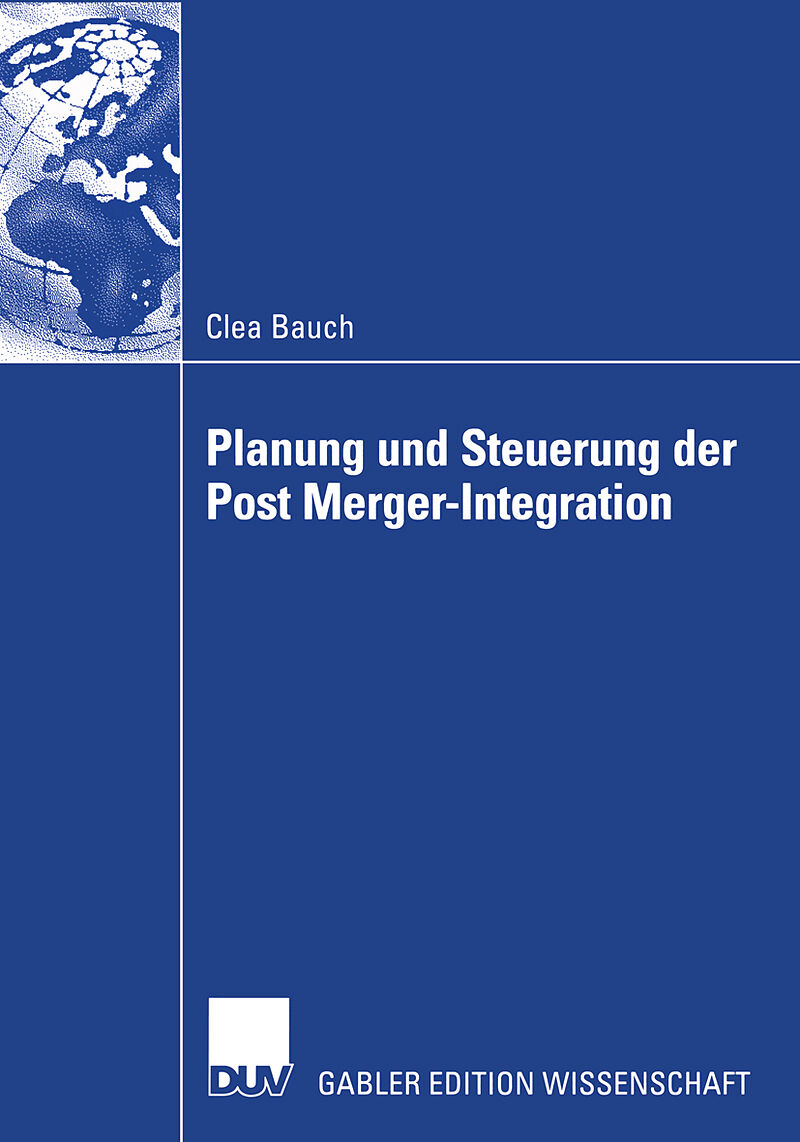 Planung und Steuerung der Post Merger-Integration