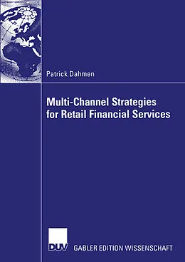 E-Book (pdf) Multi-Channel Strategies for Retail Financial Services von Patrick Dahmen