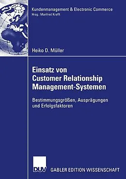 E-Book (pdf) Einsatz von Customer Relationship Management-Systemen von Heiko Müller