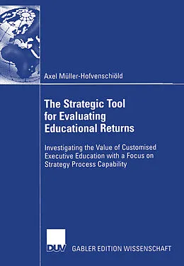 E-Book (pdf) The Strategic Tool for Evaluating Educational Returns von Axel Müller-Hofvenschiöld
