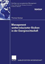 E-Book (pdf) Management wetterinduzierter Risiken in der Energiewirtschaft von Thomas Kempe