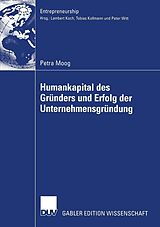 E-Book (pdf) Humankapital des Gründers und Erfolg der Unternehmensgründung von Petra Moog