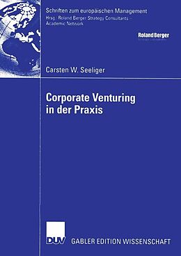 E-Book (pdf) Corporate Venturing in der Praxis von Carsten W. Seeliger