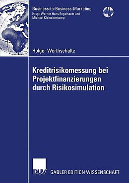 E-Book (pdf) Kreditrisikomessung bei Projektfinanzierungen durch Risikosimulation von Holger Werthschulte