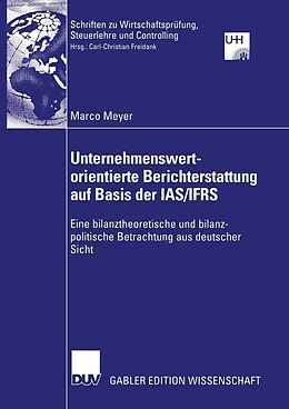 E-Book (pdf) Unternehmenswertorientierte Berichterstattung auf Basis der IAS/IFRS von Marco Meyer