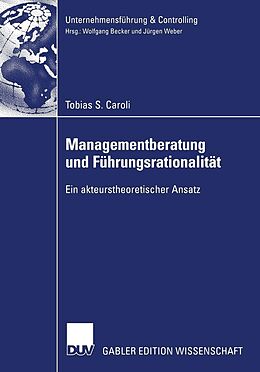 E-Book (pdf) Managementberatung und Führungsrationalität von Tobias S. Caroli