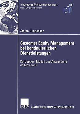 E-Book (pdf) Customer Equity Management bei kontinuierlichen Dienstleistungen von Stefan Hundacker