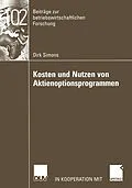 E-Book (pdf) Kosten und Nutzen von Aktienoptionsprogrammen von Dirk Simons