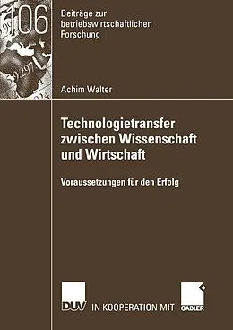 E-Book (pdf) Technologietransfer zwischen Wissenschaft und Wirtschaft von Achim Walter