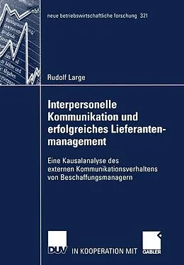 E-Book (pdf) Interpersonelle Kommunikation und erfolgreiches Lieferantenmanagement von Rudolf Large