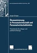 E-Book (pdf) Ökonomisierung in Personalwirtschaft und Personalwirtschaftslehre von Jürgen Grieger