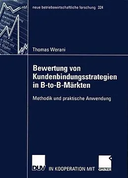 E-Book (pdf) Bewertung von Kundenbindungsstrategien in B-to-B-Märkten von Thomas Werani