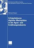 E-Book (pdf) Erfolgsfaktoren digitaler Marktplätze in der Agrar- und Ernährungsindustrie von Michael Clasen