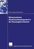 E-Book (pdf) Wertorientiertes Absatzkanalmanagement in der Konsumgüterindustrie von Bernd Jürgen Bundschuh