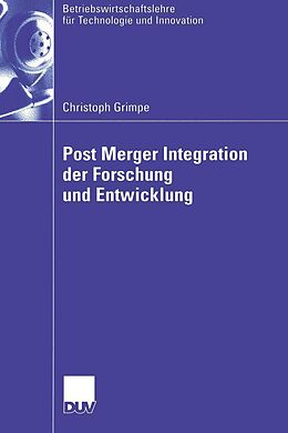 E-Book (pdf) Post Merger Integration der Forschung und Entwicklung von Christoph Grimpe