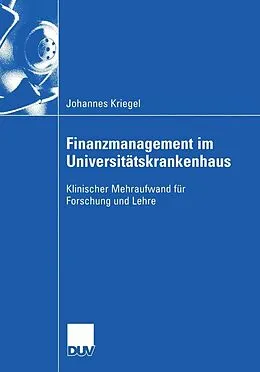 E-Book (pdf) Finanzmanagement im Universitätskrankenhaus von Johannes Kriegel