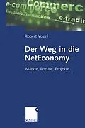 E-Book (pdf) Der Weg in die NetEconomy von Robert Vogel
