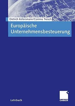 E-Book (pdf) Europäische Unternehmensbesteuerung von Dietrich Kellersmann, Corinna Treisch