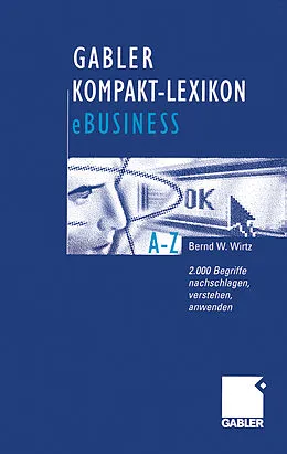 E-Book (pdf) Gabler Kompakt-Lexikon eBusiness von Bernd W. Wirtz