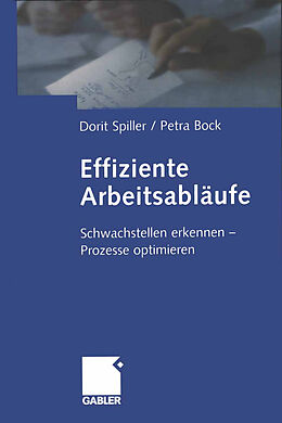 Kartonierter Einband Effiziente Arbeitsabläufe von Dorit Spiller, Petra Bock