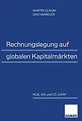 E-Book (pdf) Rechnungslegung auf globalen Kapitalmärkten von Martin Glaum, Udo Mandler