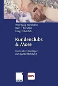 E-Book (pdf) Kundenclubs & More von Wolfgang Hartmann, Ralf T. Kreutzer, Holger Kuhfuß