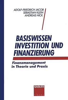 E-Book (pdf) Basiswissen Investition und Finanzierung von Adolf-Friedrich Jacob, Sebastian Klein, Andreas Nick
