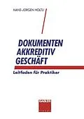 E-Book (pdf) Dokumentenakkreditivgeschäft von Hans-Jürgen Holtij