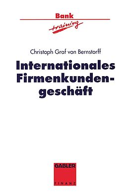 E-Book (pdf) Internationales Firmenkundengeschäft von Christoph Graf von Bernstorff
