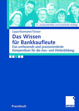 E-Book (pdf) Das Wissen für Bankkaufleute von Gerhard Lippe, Jörn Esemann, Thomas Taenzer