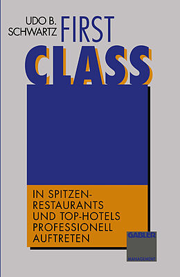 Kartonierter Einband First Class von Udo B Schwartz