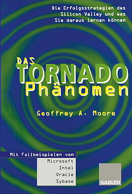 Kartonierter Einband Das Tornado-Phänomen von Geoffrey A Moore