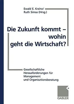 E-Book (pdf) Die Zukunft kommt  wohin geht die Wirtschaft? von Ewald E. Krainz