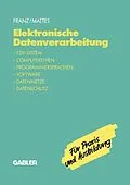 E-Book (pdf) Elektronische Datenverarbeitung von Dietrich Franz, Rüdiger Mattes