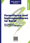 E-Book (pdf) Formulieren und korrespondieren im Beruf von Ute Mielow-Weidmann, Paul Weidmann