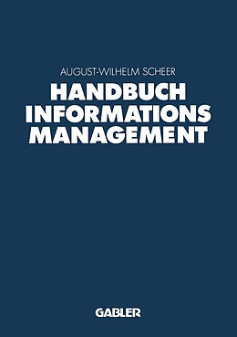 Kartonierter Einband Handbuch Informationsmanagement von August-Wilhelm Scheer