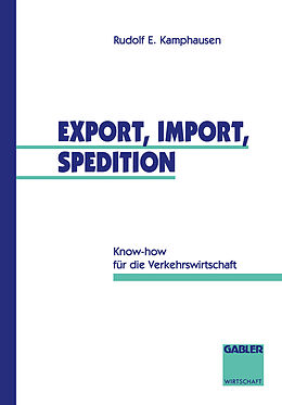 Kartonierter Einband Export, Import, Spedition von Rudolf E Kamphausen