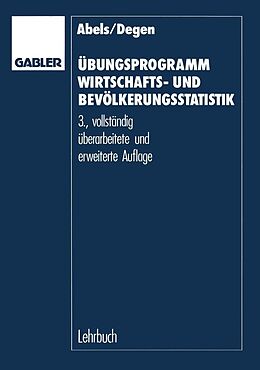 E-Book (pdf) Übungsprogramm Wirtschafts- und Bevölkerungsstatistik von Heiner Abels, Horst Degen